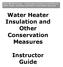 Water Heater Insulation and Other Conservation Measures