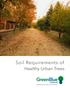 Soil Requirements of. Healthy Urban Trees