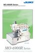 High-speed, Variable Top-feed, Overlock / Safety Stitch Machine MO-6914R. MO-6900R Series. A smooth feed mechanism free from damage on the material.