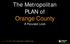 The Metropolitan PLAN of Orange County