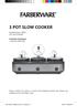 3 Pot Slow Cooker. Customer Assistance (US) Model Number: UPC: