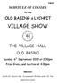 SCHEDULE OF CLASSES. for the VILLAGE SHOW THE VILLAGE HALL OLD BASING. Prize Giving and Auction at 4.00pm. Admission: