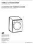 TUMBLE ACTION WASHER Use & Care Guide. LAVADORA CON TAMBOREACCIÓN Manual de Uso & Mantenimiento ENGLISHENGLISH P/N A (0710)