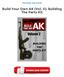 Read & Download (PDF Kindle) Build Your Own AK (Vol. II): Building The Parts Kit