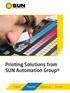 Printing Solutions from SUN Automation Group PRINTING CONVERTING SUPPORT