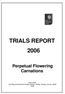 TRIALS REPORT 2006 Perpetual Flowering Carnations