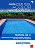 DRESS YOUR POOL IN COLOR WITH TEXPOOL TEXPOOL NG 11. Reinforced 1.5 mm waterproofing membrane, for that touch of elegance
