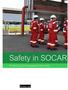 Safety in SOCAR. SOCARs success is built on the safety and welfare of its employees and is given first priority.