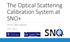 The Optical Scattering Calibration System at SNO+ IOP 2015