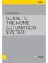 HOME AUTOMATION GUIDE TO THE HOME AUTOMATION SYSTEM