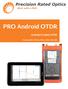 PRO Android OTDR. Android Enabled OTDR. For Use With: PRO-2, PRO-3, PRO-FBE-300