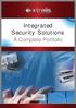 Integrated Security Solutions. A Complete Portfolio
