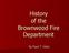 History of the Brownwood Fire Department. By Frank T. Hilton