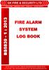 FIRE ALARMS EMERGENCY LIGHTS NURSE CALL ACCESS CONTROL GK FIRE & SECURITY LTD, UNIT 1 GREBE RD, PRIORSWOOD IND EST, TAUNTON, TA2 8PZ