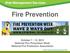Fire Prevention. Risk Management Services. October 7-13, 2012 National Fire Prevention Week National Fire Protection Association
