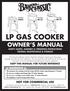 MODEL #SP50 MODEL #B135 LP GAS COOKER OWNER S MANUAL SAFETY ALERTS, ASSEMBLY & OPERATING INSTRUCTIONS GENERAL MAINTENANCE & STORAGE