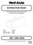 EXTRACTOR HOOD. Please read all the instructions carefully before starting the installation. 230 / 240V 50Hz