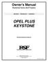 Owner's Manual. Residential Factory Built Fireplace. Operation Maintenance Installation OPEL PLUS KEYSTONE. Keep these instructions for future use.