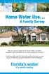 Water is a resource shared by all, and as Florida s population increases, so does the need for all of Florida s residents to conserve.