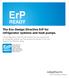 ErP. ErP READY. The Eco-Design Directive ErP for refrigerator systems and heat pumps. READY