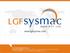Who are we? LGF SYSMAC a 15 Years Young and Vibrant Company Characterized by