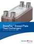 BrazePak Brazed Plate Heat Exchangers EFFICIENT HEAT TRANSFER. COMPACT DESIGN.