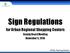 Sign Regulations. for Urban Regional Shopping Centers. County Board Meeting November 5, CPHD, Planning Division