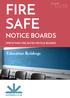 FIRE SAFE NOTICE BOARDS Education Buildings SPECIFYING FIRE RATED NOTICE BOARDS. Issue #1