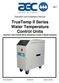 TrueTemp II Series Water Temperature Control Units Important! Read Carefully Before Attempting to Install or Operate Equipment
