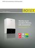 safe, economical A A ROTEX wall mounted gas condensing boiler Wall mounted gas condensing boiler ROTEX GW smart and GW top GW smart 28C