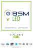 COMMERCIAL LED RANGE. are a high-tech company, specialising in the development, production & sales of