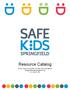 Resource Catalog. Mercy Injury Prevention & Safe Kids Springfield