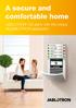 A secure and comfortable home. JABLOTRON 100 alarm with the unique MyJABLOTRON application
