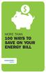 MORE THAN 100 WAYS TO SAVE ON YOUR ENERGY BILL
