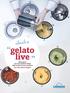 Make gelato and more delicious things right in front of your customers Let the show begin!