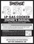 MODELS LP GAS COOKER OWNER S MANUAL SAFETY ALERTS, ASSEMBLY & OPERATING INSTRUCTIONS GENERAL MAINTENANCE & STORAGE