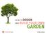 HOW TO DESIGN AND BUILD YOUR OWN GARDEN. By Dave Limburg