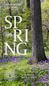 SP RI NG. Spring Blooms March 31 May 6