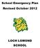 School Emergency Plan Revised October 2012 LOCH LOMOND SCHOOL