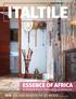 ESSENCE OF AFRICA. WIN R WORTH OF 3D WOOD See pg. 6 for details. A Pretoria home inspired by a continent. Your style guide to living luxuriously