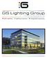 GS Lighting Group. A division of Gross Sales Ltd. LED Lighting Lighting Controls Integrated Solutions