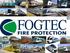 FOGTEC Rail Systems. Rolling Stock Applications. Fire Protection Solutions from one source. Leading in Fire Protection