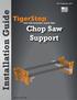 2017 TigerStop, LLC. Chop Saw Support. Installation Guide. February 2017 Mk1