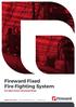 Fireward Fixed Fire Fighting System. For Open Areas & Enclosed Risks fireward.co.uk