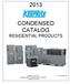 CONDENSED CATALOG RESIDENTIAL PRODUCTS
