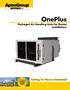 OnePlus. Packaged Air Handling Units for Ducted Installations. Caring for the environment!