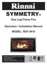 SYMMETRY. Gas Log Flame Fire. Operation / Installation Manual MODEL: RDV This appliance shall be installed in accordance with: