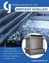 INSTANT CHILLER. Chester-Jensen Co., Inc. Unit Construction and Short Gas Flow