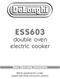 ESS603. double oven electric cooker. Users Operating Instructions. Before operating this cooker, please read these instructions carefully