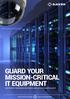 GUARD YOUR MISSION-CRITICAL IT EQUIPMENT